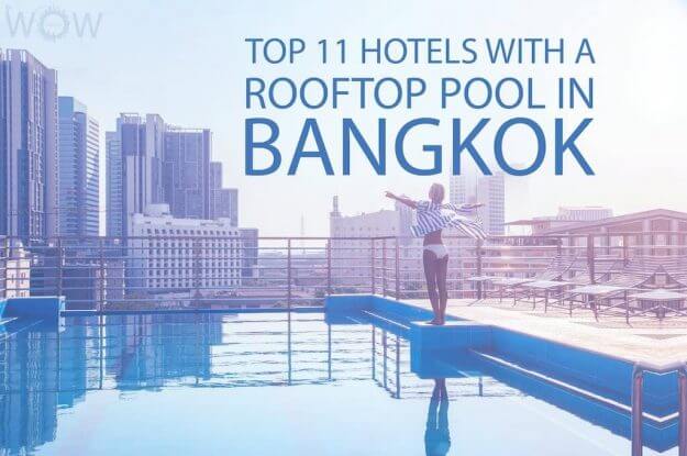 Top 11 Hotels With A Rooftop Pool In Bangkok