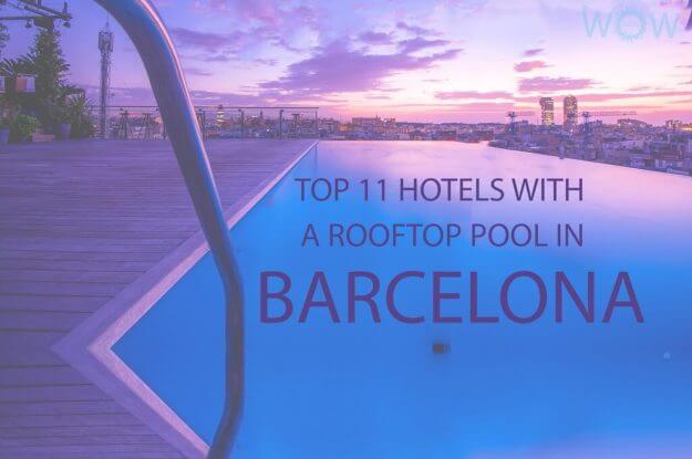 Top 11 Hotels With A Rooftop Pool In Barcelona
