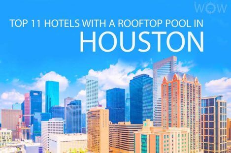 Top 11 Hotels With A Rooftop Pool In Houston