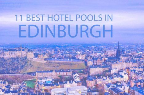 11 Best Hotel Pools In Edinburgh