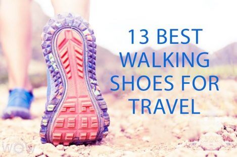 13 Best Walking Shoes For Travel