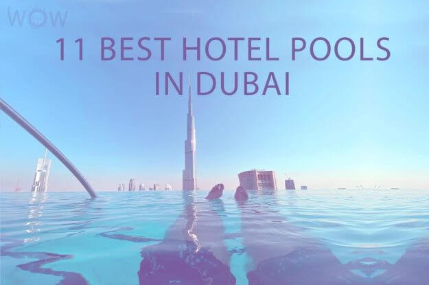11 Best Hotel Pools In Dubai