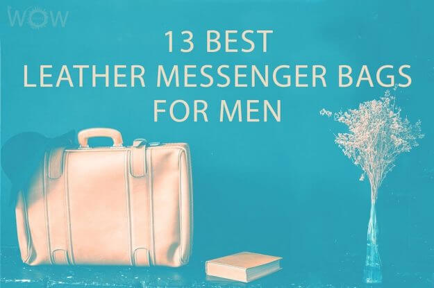 13 Best Leather Messenger Bags For Men
