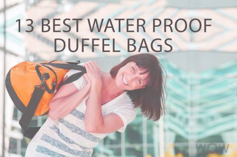 13 Best Water Proof Duffel Bags
