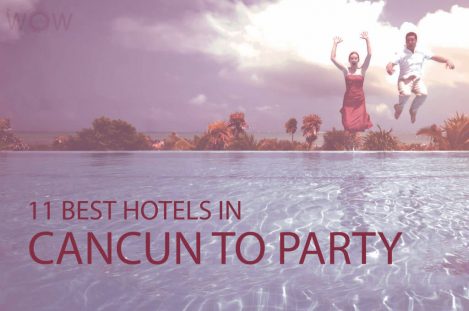 11 Mejores Hoteles en Cancún para ir de Fiesta