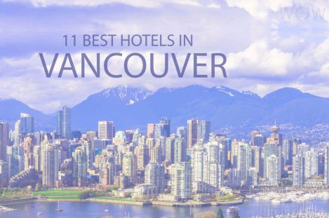 11 Best Hotels in Vancouver