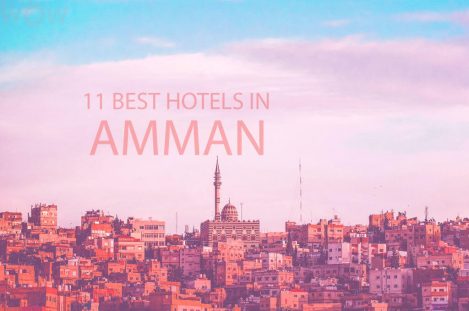 11 Best Hotels in Amman