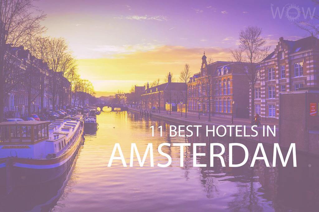 11 Best Hotels in Amsterdam