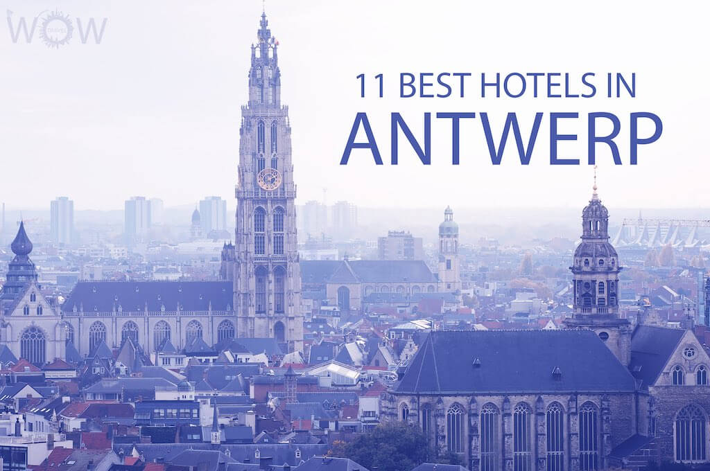 11 Best Hotels in Antwerp