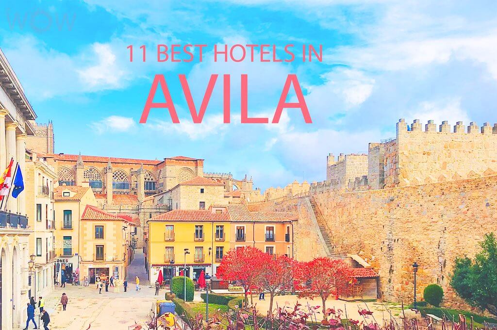 11 Best Hotels in Avila