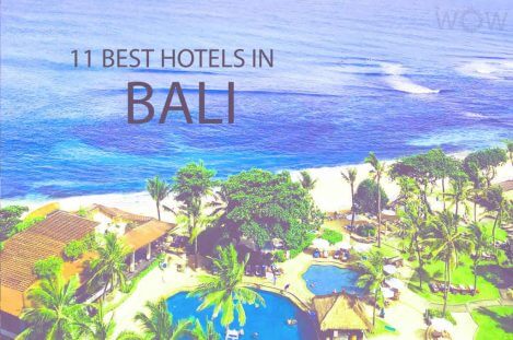 11 Best Hotels In Bali