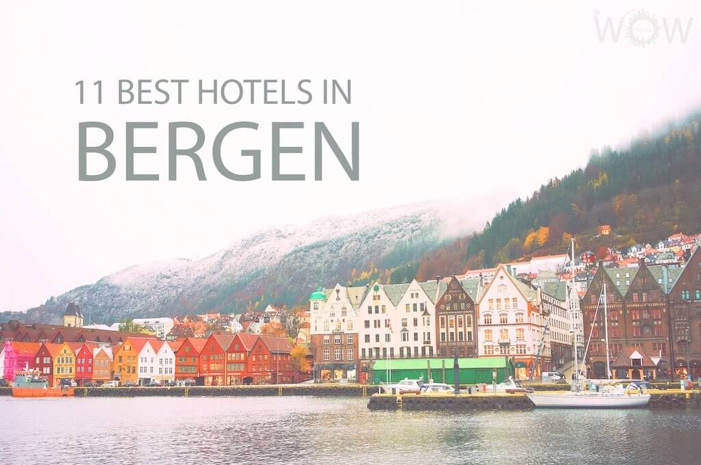 11 Best Hotels in Bergen