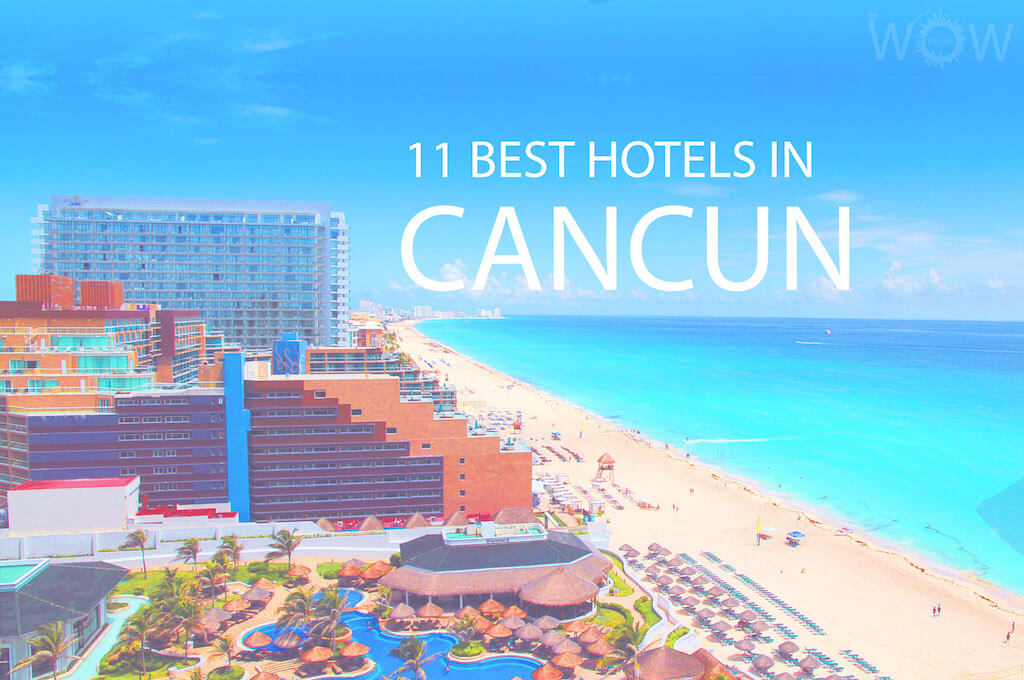 11 mejores hoteles en Cancún