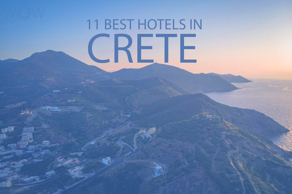 11 Best Hotels in Crete