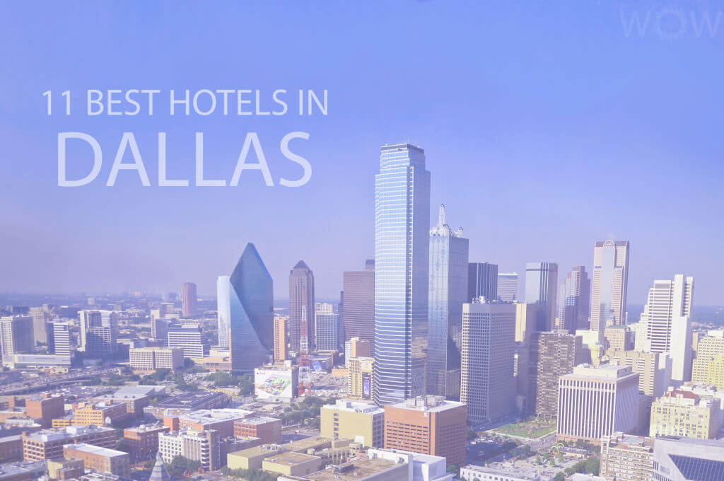 11 Best Hotels in Dallas