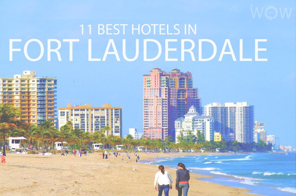 11 Best Hotels in Fort Lauderdale