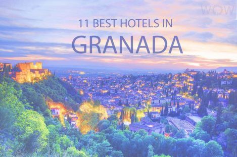 11 Best Hotels in Granada