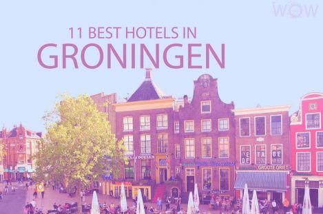 11 Best Hotels in Groningen