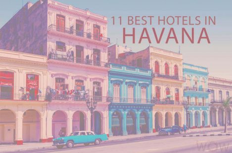 11 Best Hotels in Havana, Cuba
