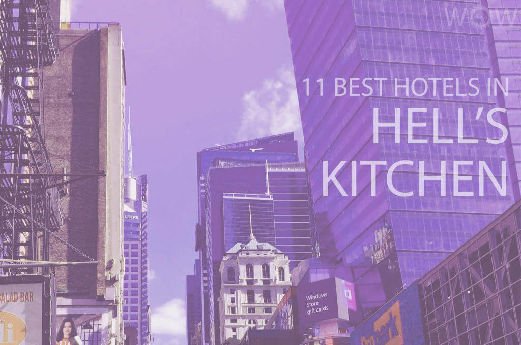 11 Best Hotels in Hell's Kitchen