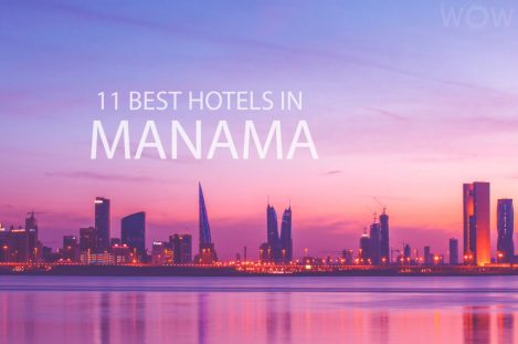 11 Best Hotels in Manama
