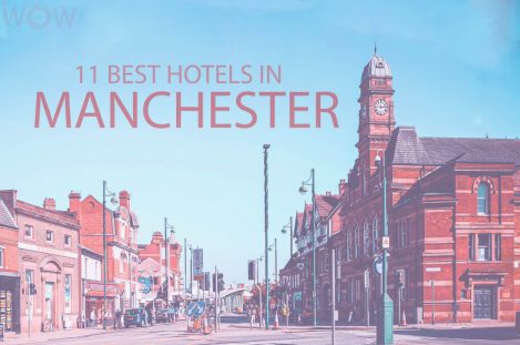 11 Best Hotels in Manchester