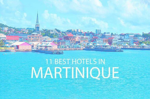 Los 11 mejores hoteles de Martinica