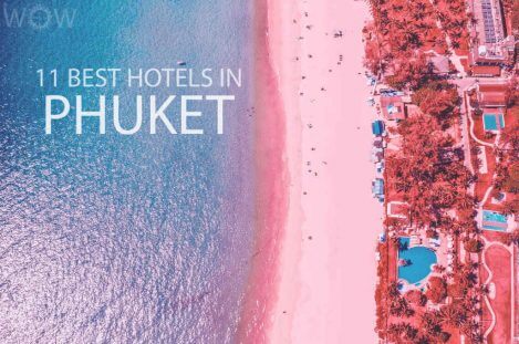 11 Best Hotels in Phuket
