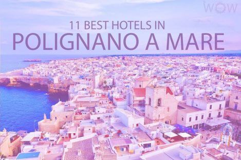 11 Best Hotels in Polignano A Mare