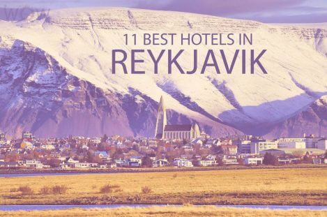 11 Best Hotels in Reykjavik
