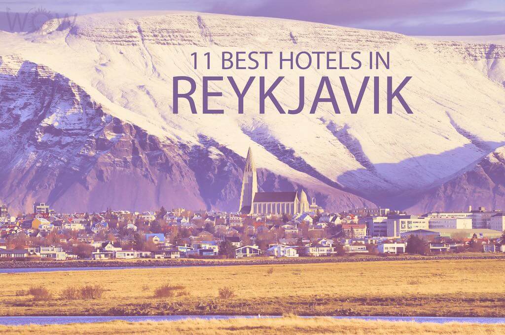 11 Best Hotels in Reykjavik