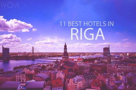 11 Best Hotels in Riga