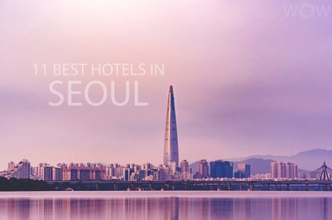 11 Best Hotels in Seoul