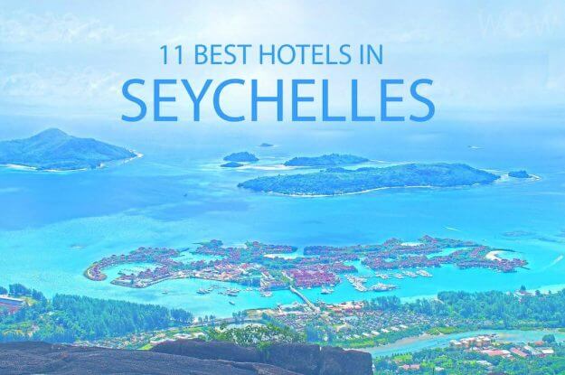 11 Best Hotels in Seychelles