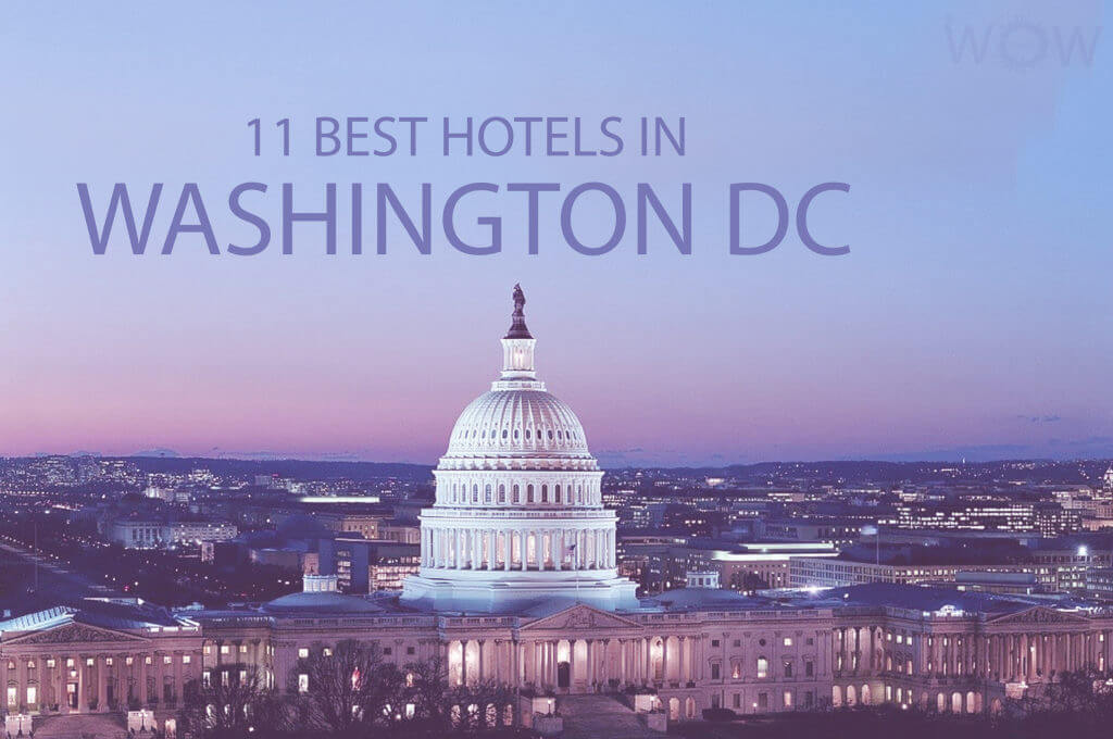 11 Best Hotels in Washington DC
