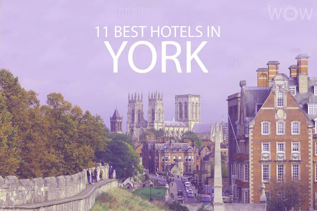 11 Best Hotels in York