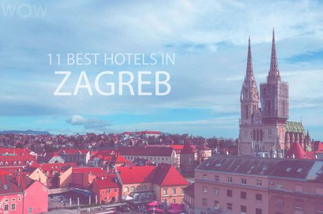 11 Best Hotels in Zagreb