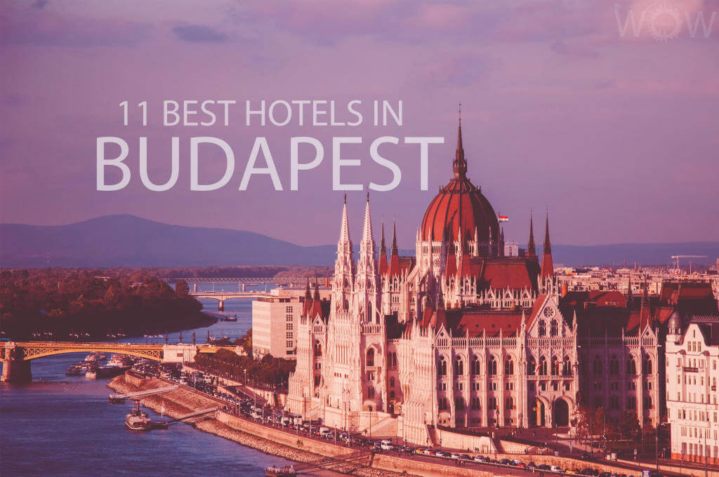 11 Best Hotels in Budapest