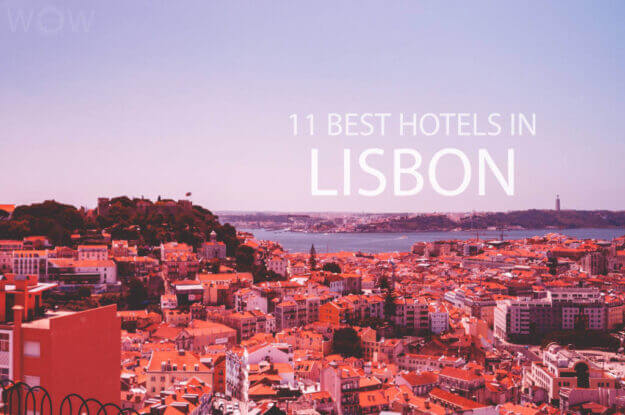 11 Best Hotels in Lisbon