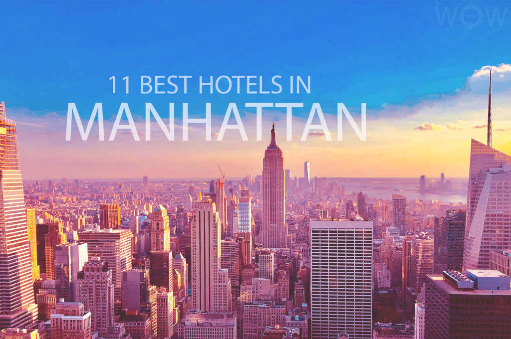11 Best Hotels in Manhattan