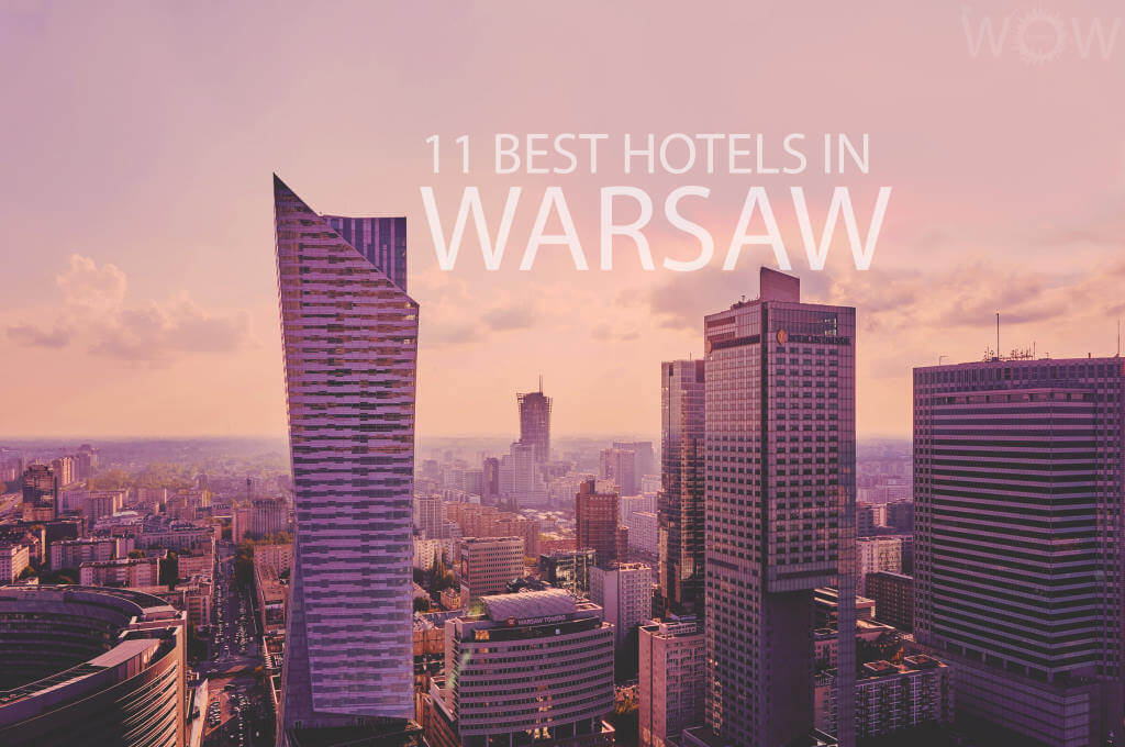 11 Best Hotels in Warsaw