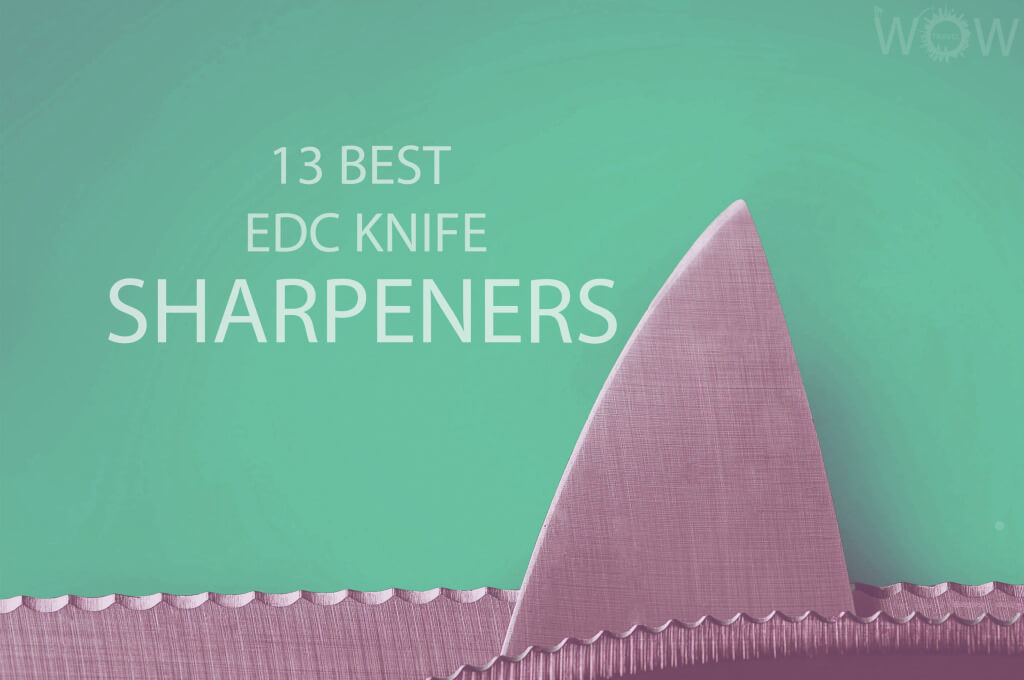 13 Best EDC Knife Sharpeners