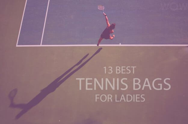 13 Best Tennis Bags for Ladies