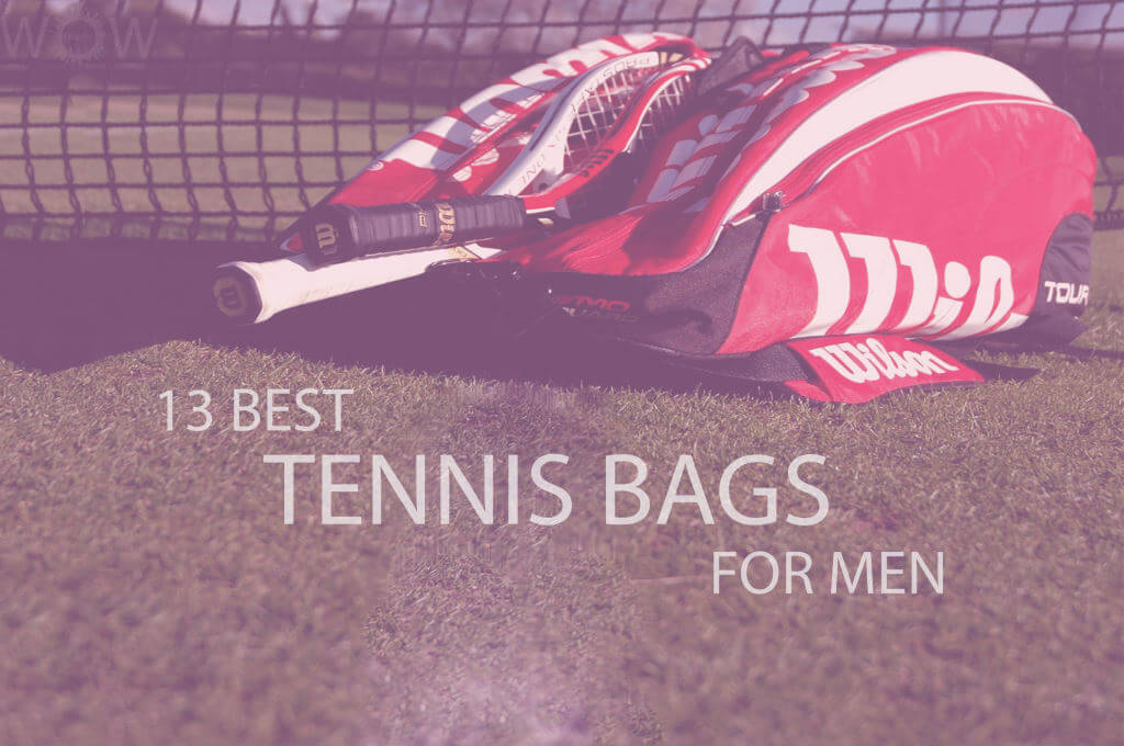 13 Best Tennis Bags for Men