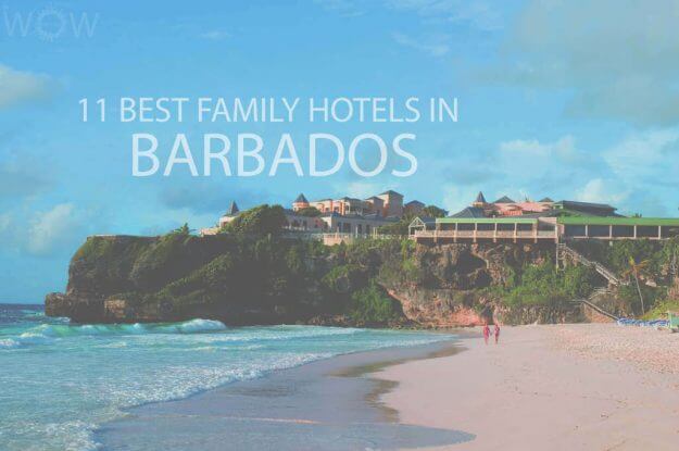 11 Best Family Hotels in Barbados