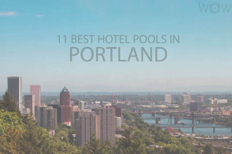 11 Best Hotel Pools In Portland OR
