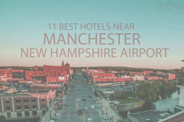 11 Best Hotels Near Manchester New Hampshire Airport