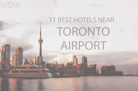 11 Best Hotels Near Toronto Airport