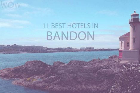 11 Best Hotels in Bandon, Oregon