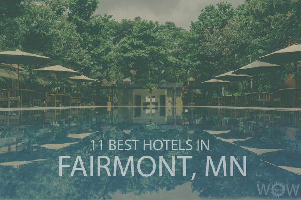 11 Best Hotels in Fairmont, Minnesota